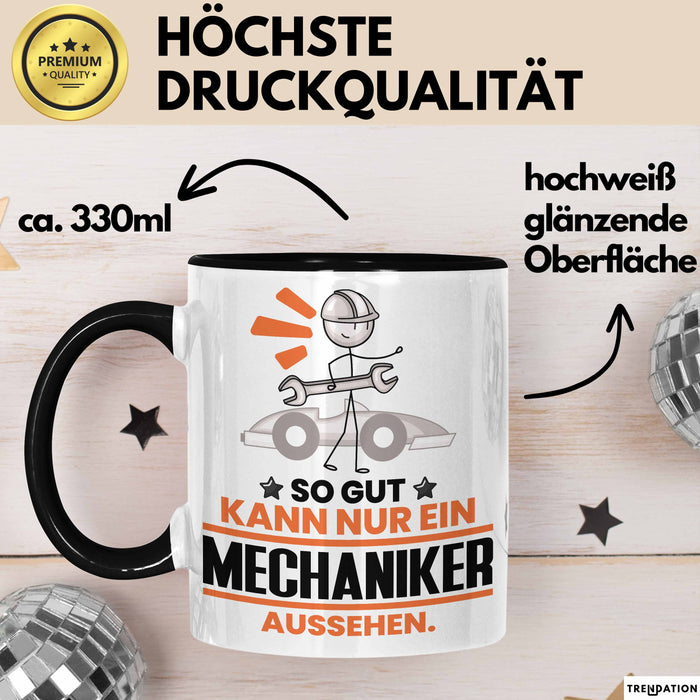 Mechaniker Geschenk Tasse So Gut Kann Nur Ein Mechaniker Aussehen Geschenkidee Kaffee-Becher Schwarz Trendation