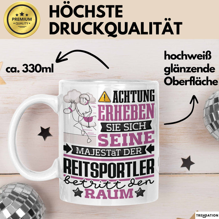 Reitsportler Geschenk Tasse Lustiger Spruch Erheben Sie Sich Der Reitsportler Betritt den Raum Weiß Trendation