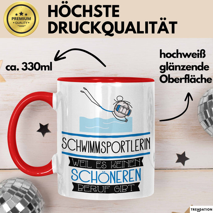 Schwimmsportlerin Weil Es Keinen Schöneren Beruf Gibt Tasse Geschenk für Eine Schwimmsportlerin Lustig Rot Trendation