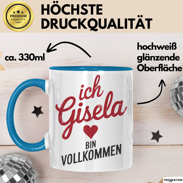 Gisela Tasse Geschenk Ich Bin Vollkommen Gisela Geschenkidee Geburtstag Blau Trendation