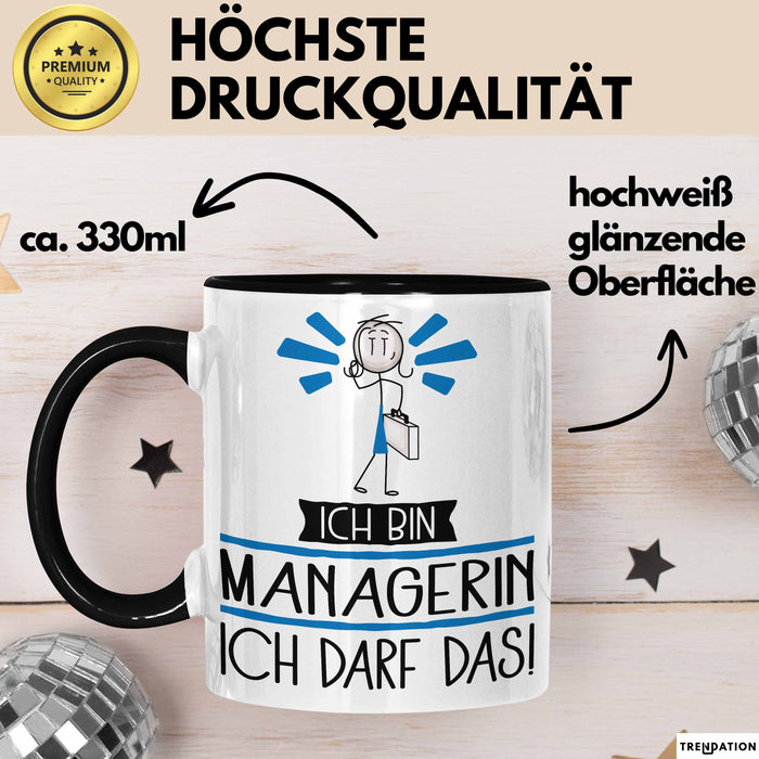 Geschenk für Managerin Tasse Lustige Geschenkidee Geburtstag Ich Bin Managerin Ich Darf Das Trendation