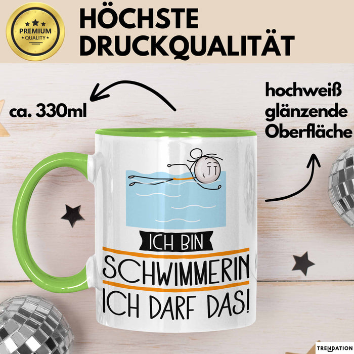 Geschenk für Schwimmerin Tasse Lustige Geschenkidee Geburtstag Ich Bin Schwimmerin Ich Darf Das Grün Trendation