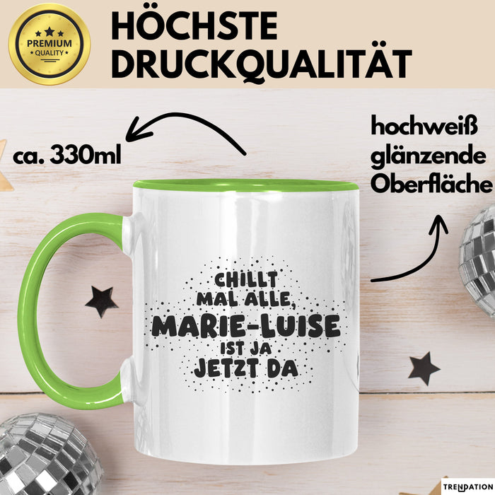 Marie-Luise Tasse Chillt Mal Alle, Marie-Luise Ist Ja Jetzt Da Geschenk