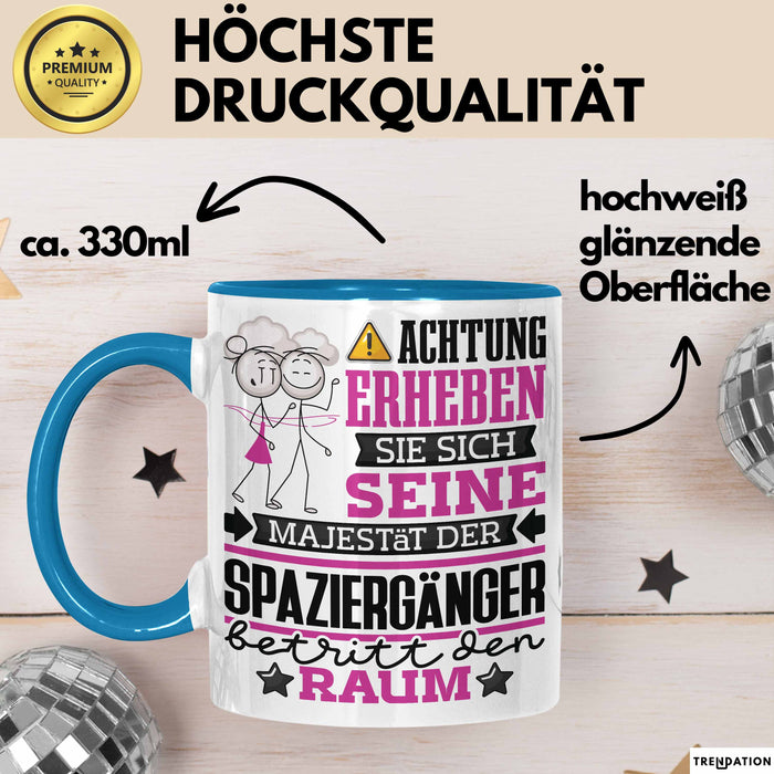 Spaziergänger Geschenk Tasse Lustiger Spruch Erheben Sie Sich Der Spaziergänger Betritt den Raum Blau Trendation