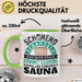 Tasse Geschenk Das Gute Stück Kommt Gerade Aus Der Sauna Grün Trendation