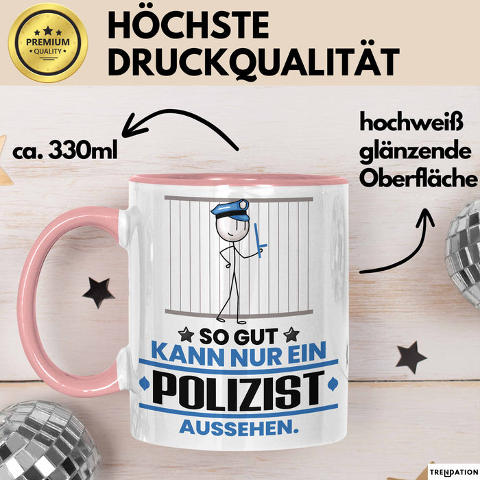 Polizist Geschenk Tasse So Gut Kann Nur Ein Polizist Aussehen Geschenkidee Kaffee-Becher Rosa Trendation