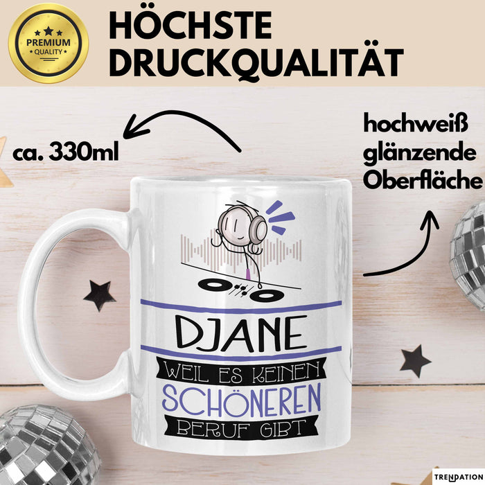 DJane Weil Es Keinen Schöneren Beruf Gibt Tasse Geschenk für Eine DJane Lustig Weiß Trendation