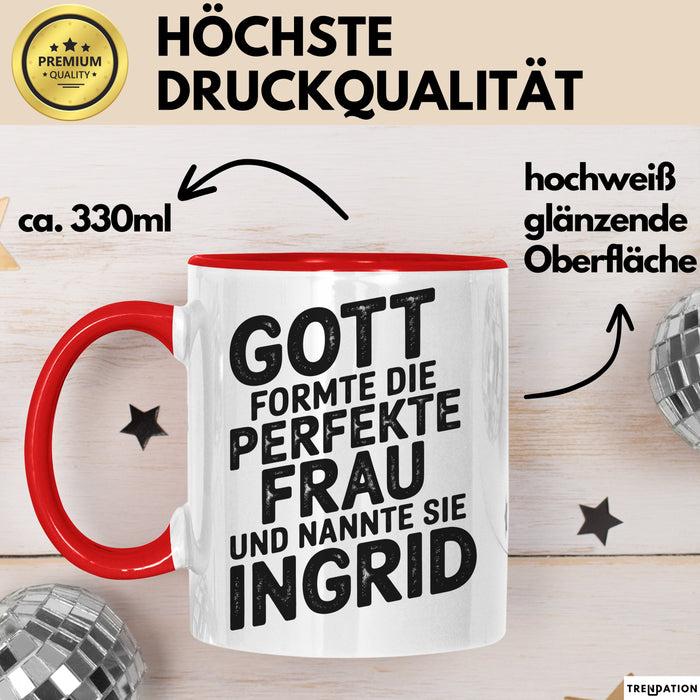 Ingrid Tasse Geschenk Gott Formte Die Perfekte Frau Ingrid Geschenkidee
