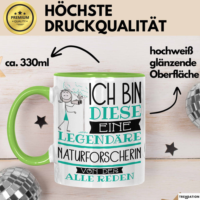 Naturforscherin Tasse Geschenk Ich Bin Diese Eine Legendäre Naturforscherin Von Der Alle Reden Geschenkidee Geburtstag Weihnachten Grün Trendation