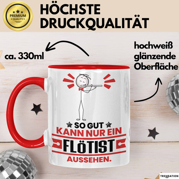 Flötist Geschenk Tasse So Gut Kann Nur Ein Flötist Aussehen Geschenkidee Kaffee-Becher Rot Trendation
