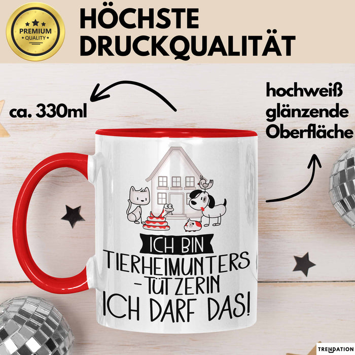 Geschenk für Tierheimunterstützerin Tasse Lustige Geschenkidee Geburtstag Ich Bin Tierheimunterstützerin Ich Darf Das Rot Trendation
