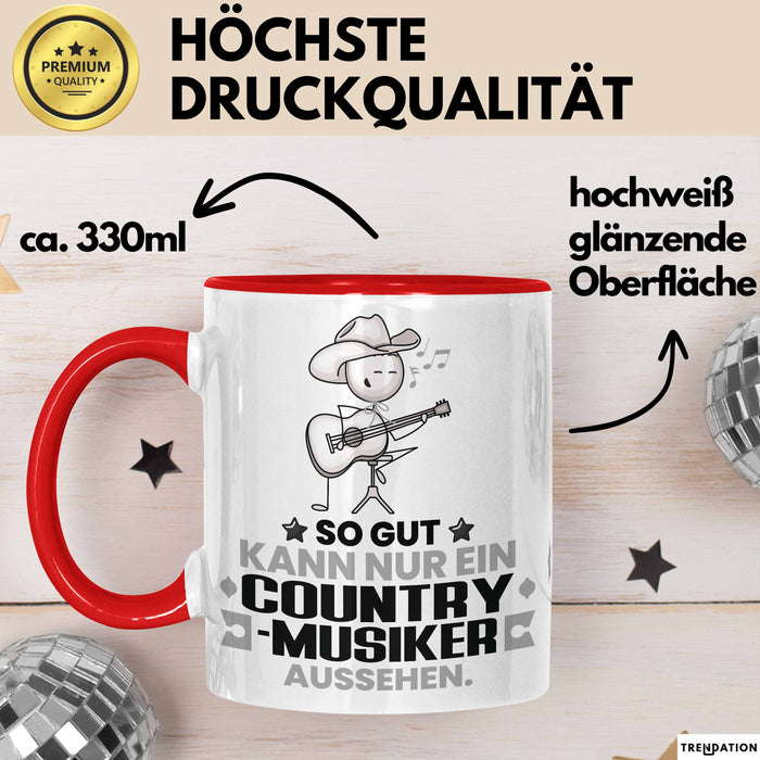 Country-Musiker Geschenk Tasse So Gut Kann Nur Ein Country-Musiker Aussehen Geschenkidee Kaffee-Becher Rot Trendation