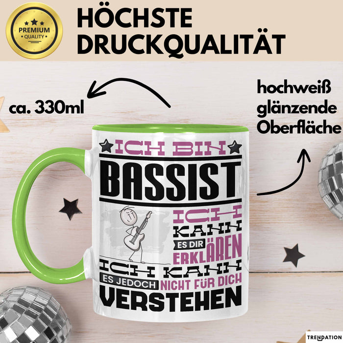 Bassist Geschenk Kaffee-Tasse Geschenkidee für Bassist Ich Bin Bassist Ich Kann Es Dir Erklären Jedoch Nicht Für Dich Verstehen Spruch Lustig Grün Trendation