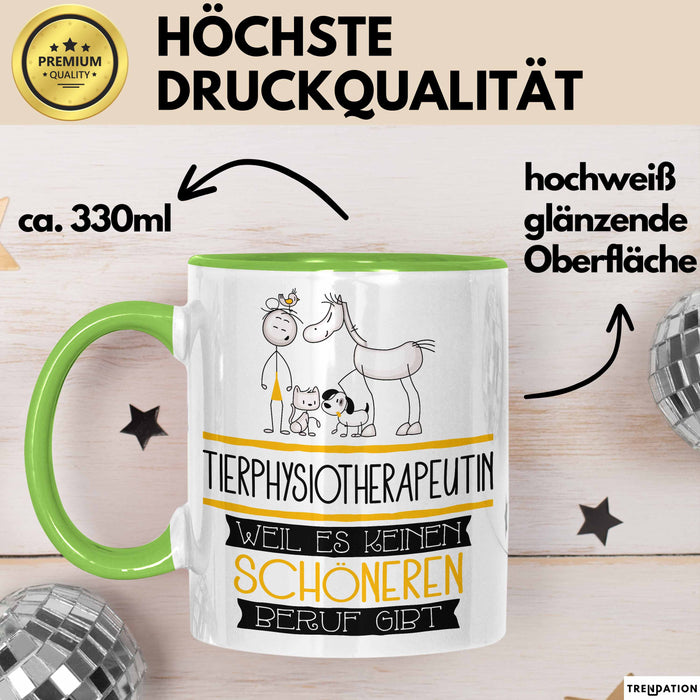 Tierphysiotherapeutin Weil Es Keinen Schöneren Beruf Gibt Tasse Geschenk für Eine Tierphysiotherapeutin Lustig Grün Trendation
