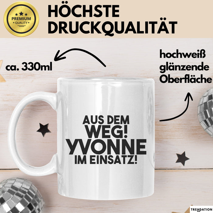 Yvonne Tasse Aus Dem Weg! Yvonne Im Einsatz! Geschenk
