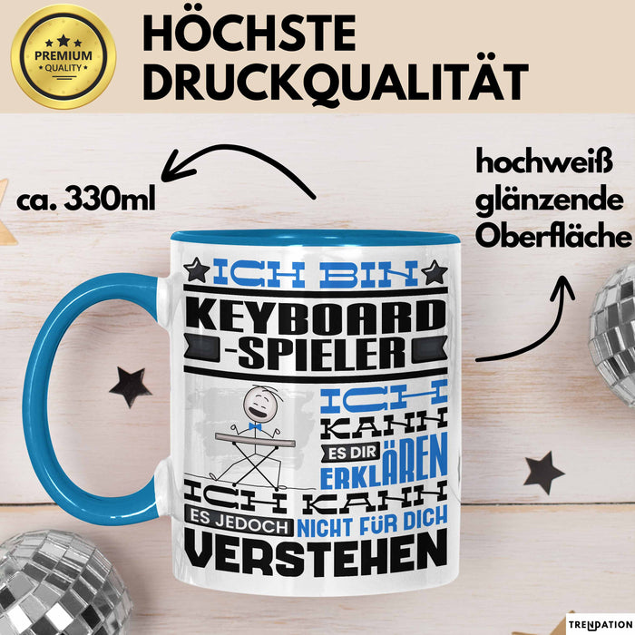 Keyboard-Spieler Geschenk Tasse Geschenkidee für Keyboard-Spieler Geburtstag Lustig Ich Bin Keyboard-Spieler Ich Kann Es Dir Erklären Aber Nicht Für Dich Verstehen Blau Trendation
