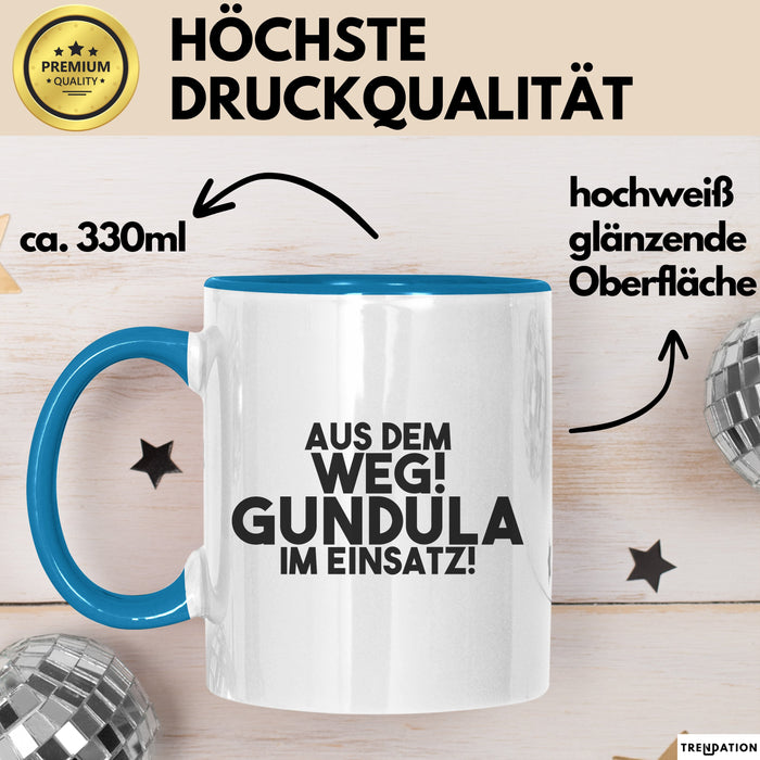 Gundula Tasse Aus Dem Weg! Gundula Im Einsatz! Geschenk