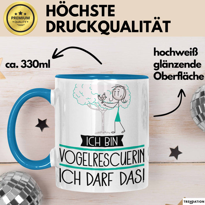 Geschenk für Vogelrescuerin Tasse Lustige Geschenkidee Geburtstag Ich Bin Vogelrescuerin Ich Darf Das Blau Trendation