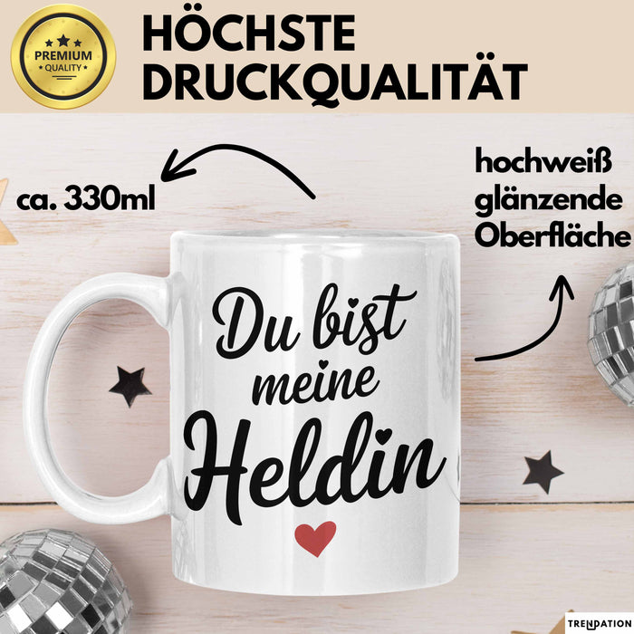 Motivierend Inspirierend Tasse Geschenk Lustige Geschenkidee Spruch Du Bist Meine Heldin Weiß Trendation