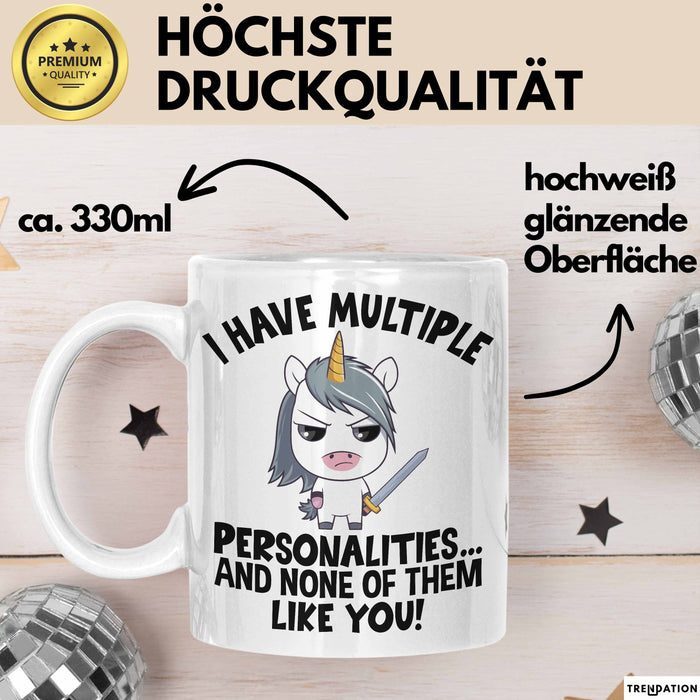 Humor Tasse Geschenk Ich Habe Mehrere Personalitäten Und Keine Mag Dich Einhorn Kaffee-Becher Weiß Trendation