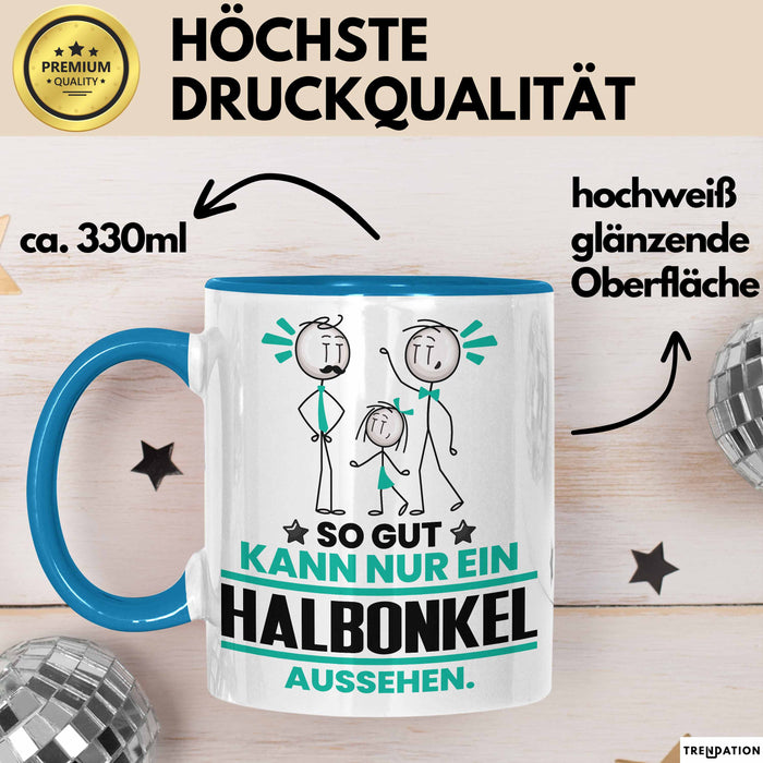 Halbonkel Geschenk Tasse So Gut Kann Nur Ein Halbonkel Aussehen Geschenkidee Kaffee-Becher Blau Trendation