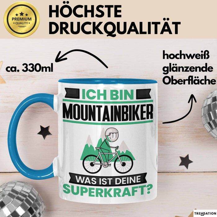 Mountainbiker Tasse Geschenk für Mountainbiker Geburtstag Lustiger Spruch Kaffee-Becher Was Ist Deine Superkraft Blau Trendation