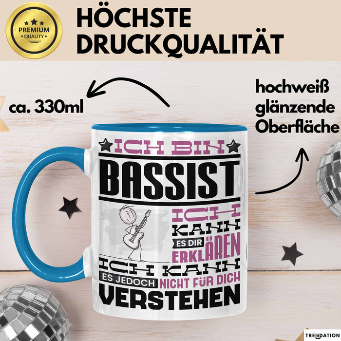Bassist Geschenk Kaffee-Tasse Geschenkidee für Bassist Ich Bin Bassist Ich Kann Es Dir Erklären Jedoch Nicht Für Dich Verstehen Spruch Lustig Blau Trendation