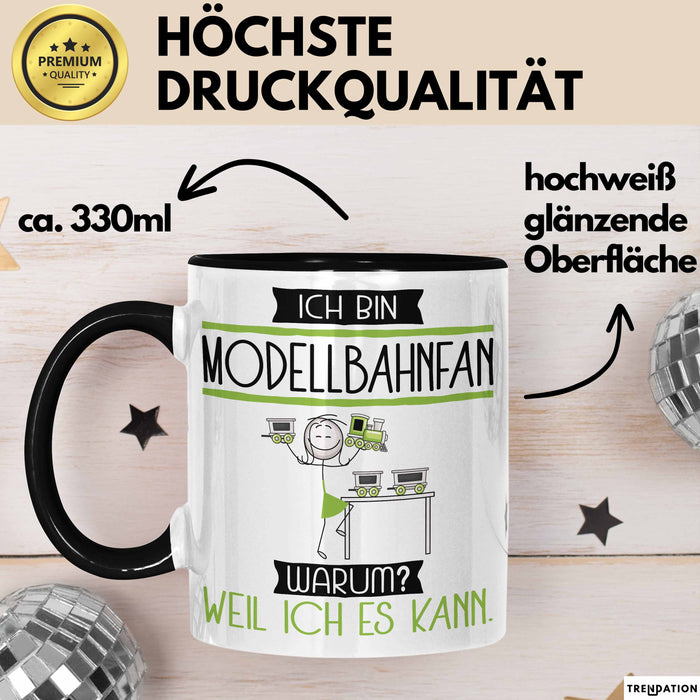 Modellbahnfan Tasse Geschenk Ich Bin Modellbahnfan Warum Weil Ich Es Kann Geschenkidee Geburtstag Trendation