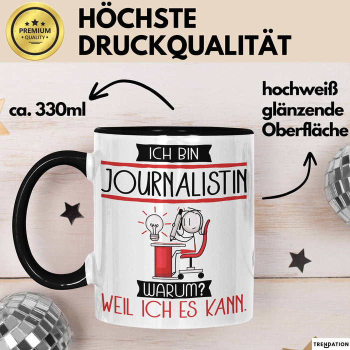 Journalistin Tasse Geschenk Ich Bin Journalistin Warum Weil Ich Es Kann Geschenkidee Geburtstag Trendation