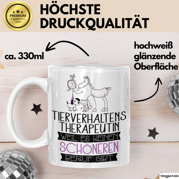 Tierverhaltenstherapeutin Weil Es Keinen Schöneren Beruf Gibt Tasse Geschenk für Eine Tierverhaltenstherapeutin Lustig Weiß Trendation