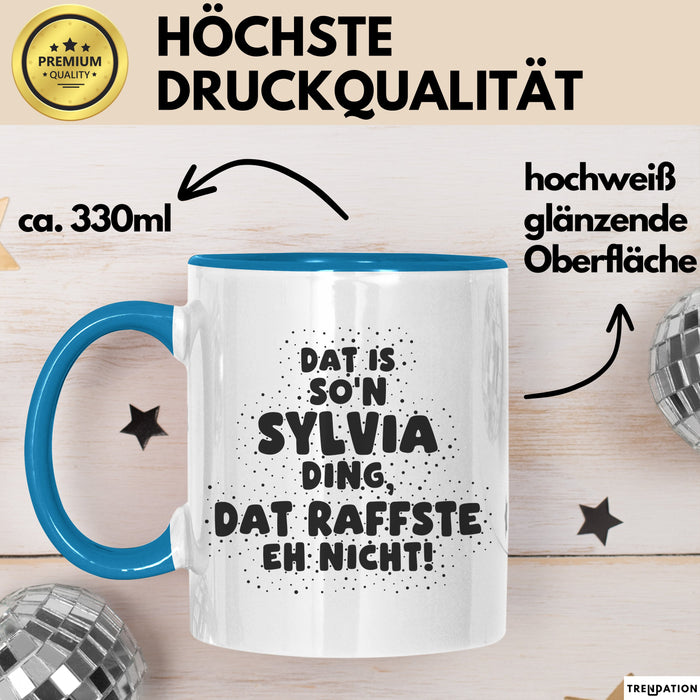 Sylvia Tasse Dat Is So'n Sylvia Ding, Dat Raffste Eh Nicht Geschenk