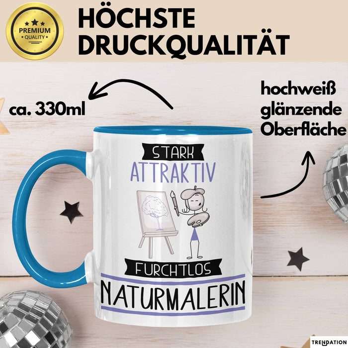 Naturmalerin Tasse Geschenk Becher Stark Attraktiv Furchtlos Naturmalerin Lustige Geschenkidee Blau Trendation