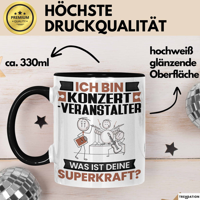 Konzertveranstalter Tasse Geschenk für Konzertveranstalter Geburtstag Lustiger Spruch Kaffee-Becher Was Ist Deine Superkraft Schwarz Trendation