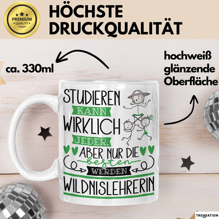 Wildnislehrerin Tasse Lustiges Geschenk Studieren Kann Wirklich Jeder Nur Die Besten Werden Wildnislehrerin Weiß Trendation