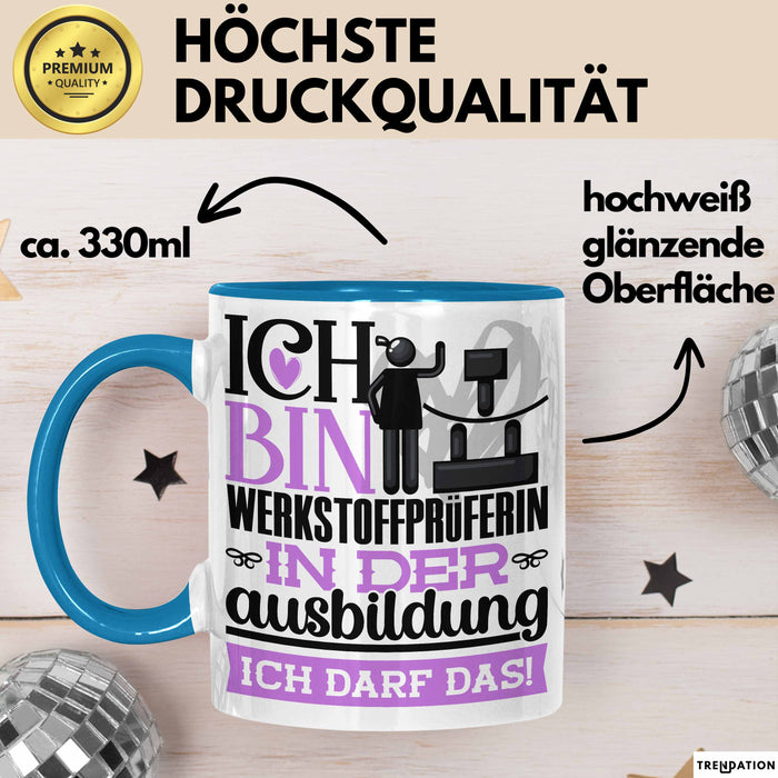 Werkstoffprüferin Ausbildung Start Geschenk Tasse Ich Bin Werkstoffprüferin In Der Ausbildung Ich Darf Das Kaffee-Becher Geschenkidee Blau Trendation