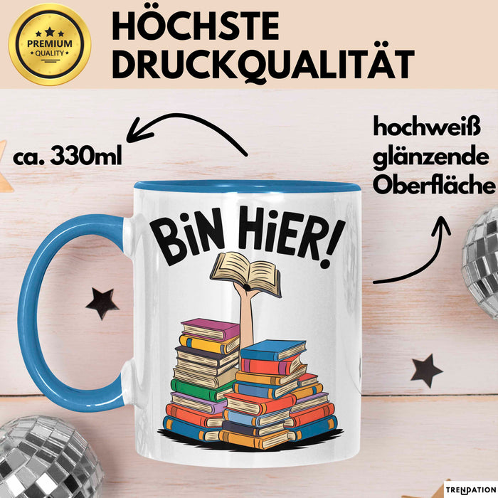 Buchleser Bücher Lesen Tasse Geschenk Lustige Geschenkidee Spruch Bin Hier Blau Trendation