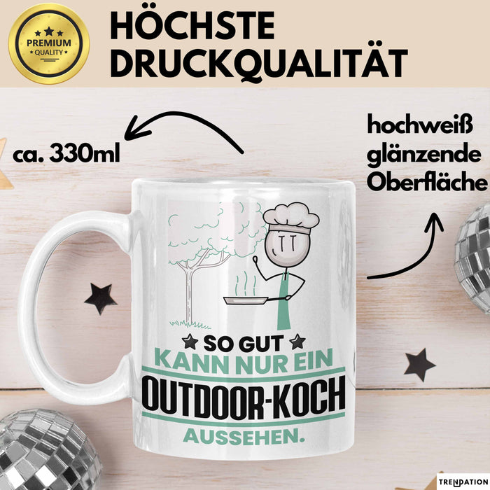 Outdoor-Koch Geschenk Tasse So Gut Kann Nur Ein Outdoor-Koch Aussehen Geschenkidee Kaffee-Becher Weiß Trendation
