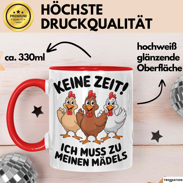 Huhn Tier Bauer Tasse Becher Geschenk Lustige Geschenkidee Spruch Keine Zeit Ich Muss Zu Meinen Mädels Rot Trendation