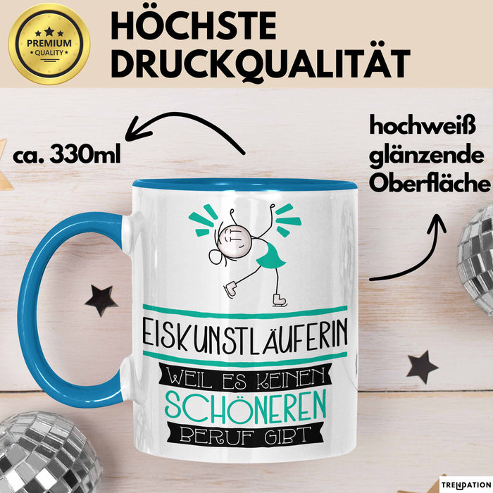 Eiskunstläuferin Weil Es Keinen Schöneren Beruf Gibt Tasse Geschenk für Eine Eiskunstläuferin Lustig Blau Trendation