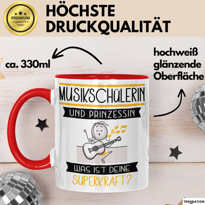 Musikschülerin Und Prinzessin Tasse Geschenk Für Eine Musikschülerin Geburtstag Was Ist Deine Superkraft Rot Trendation