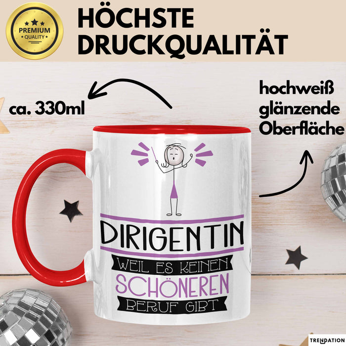 Dirigentin Weil Es Keinen Schöneren Beruf Gibt Tasse Geschenk für Eine Dirigentin Lustig Rot Trendation