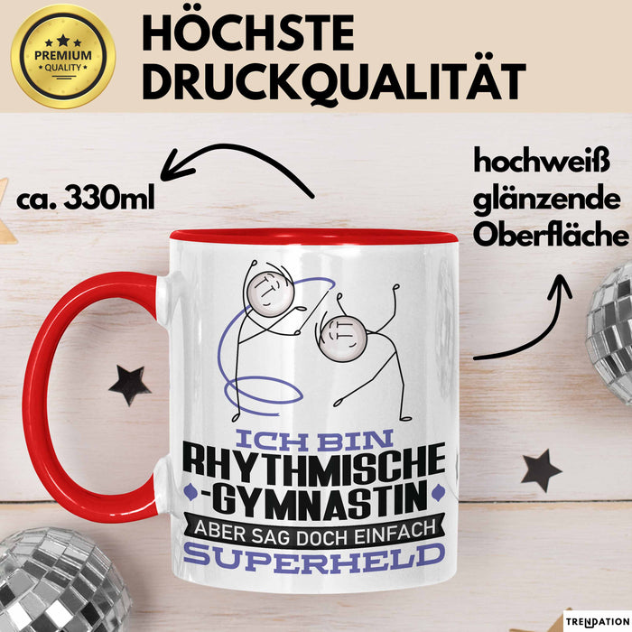 RhythmischeGymnastin Geschenk Tasse Ich Bin RhythmischeGymnastin Aber Sag Doch Einfach Superheld Lustige Geschenkdiee für RhythmischeGymnastin Kaffee-Becher Rot Trendation
