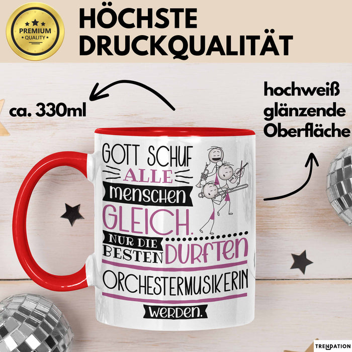 Orchestermusikerin Geschenk Becher Tasse Gott Schuf Alle Menschen Gleich Nur Die Besten Durfeten Orchestermusikerin Werden Geschenkidee Lustig Rot Trendation