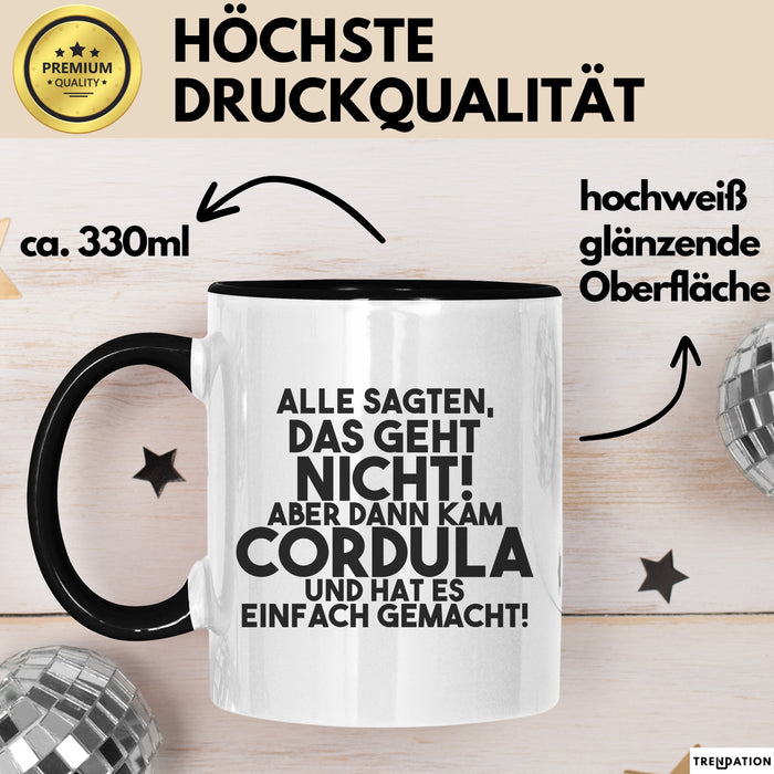 Cordula Tasse Alle Sagten Das Geht Nicht, Aber Dann Kam Cordula Geschenk