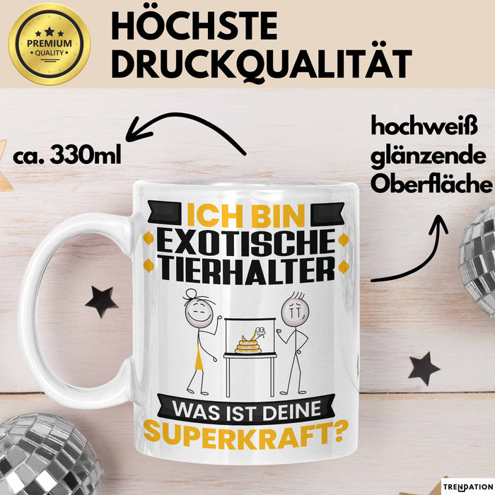 Exotische Tierhalter Tasse Geschenk für Exotische Tierhalter Geburtstag Lustiger Spruch Kaffee-Becher Was Ist Deine Superkraft Weiß Trendation