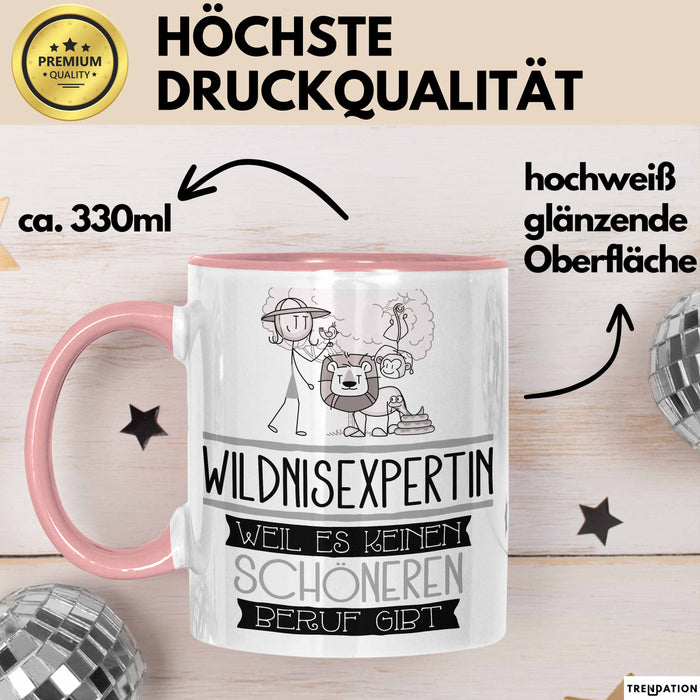 Wildnisexpertin Weil Es Keinen Schöneren Beruf Gibt Tasse Geschenk für Eine Wildnisexpertin Lustig Rosa Trendation