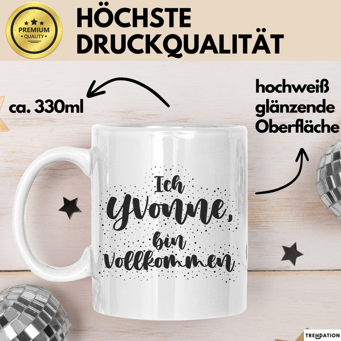 Yvonne Tasse Ich Yvonne, Bin Vollkommen Geschenk Weiß Trendation