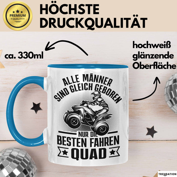 Quad-Fahrer Tasse Geschenk Alle Männer Sind Gleich Geboren Nur Die Besten Werden Quad-Fahrer Blau Trendation