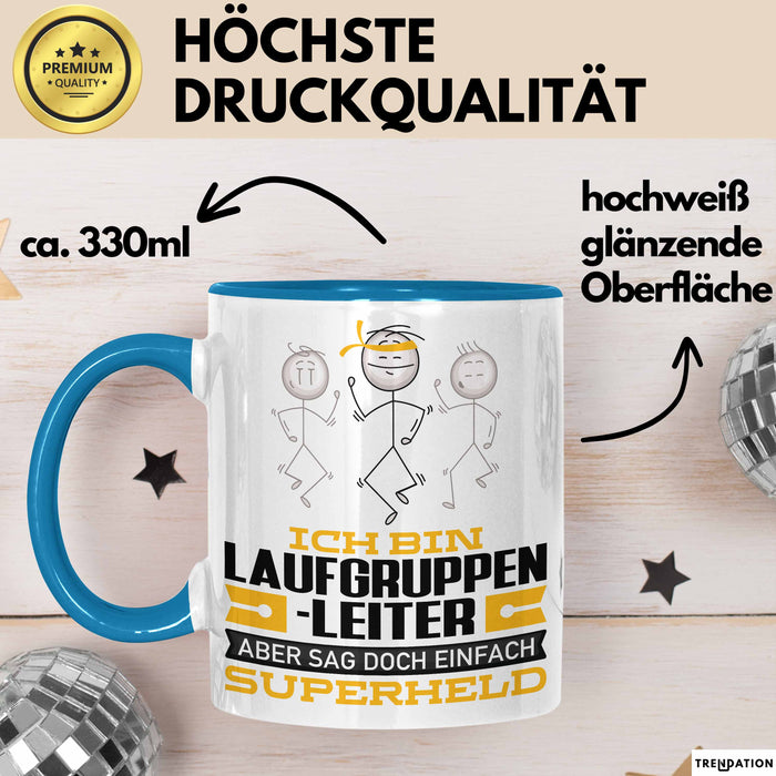 Laufgruppenleiter Geschenk Tasse Ich Bin Laufgruppenleiter Aber Sag Doch Einfach Superheld Lustige Geschenkdiee für Laufgruppenleiter Kaffee-Becher Blau Trendation