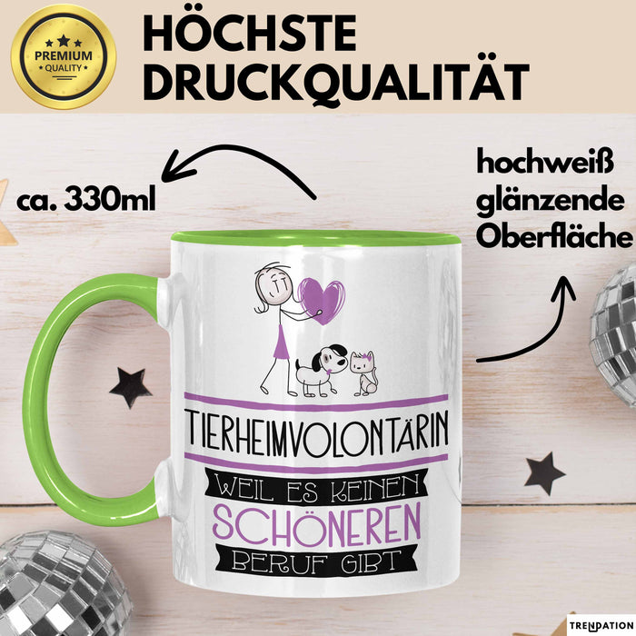Tierheimvolontärin Weil Es Keinen Schöneren Beruf Gibt Tasse Geschenk für Eine Tierheimvolontärin Lustig Grün Trendation